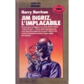 Harry Harrison - Jim Digriz, l'implacabile